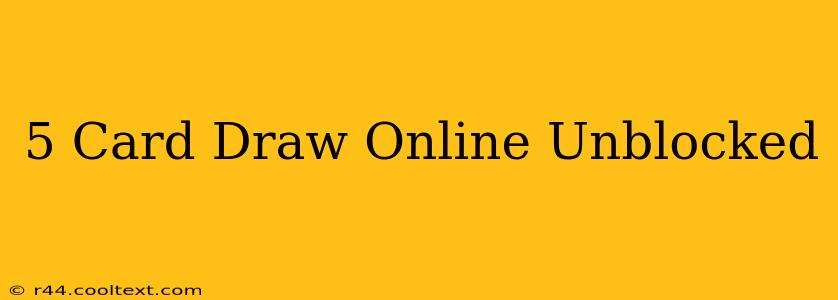 5 Card Draw Online Unblocked