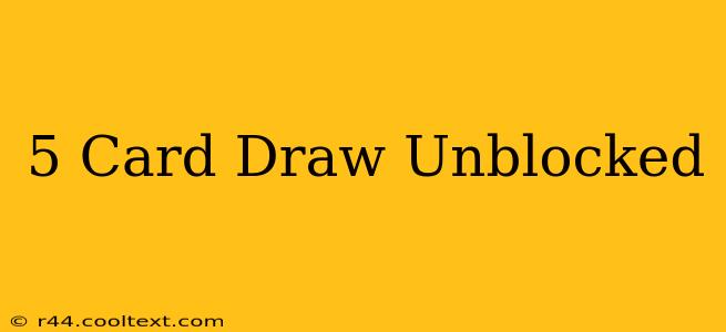 5 Card Draw Unblocked