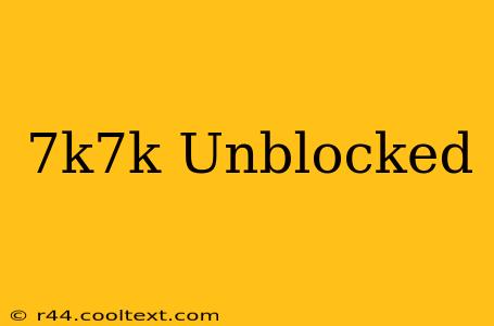 7k7k Unblocked