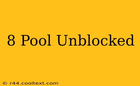 8 Pool Unblocked