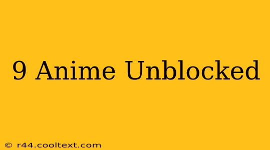 9 Anime Unblocked