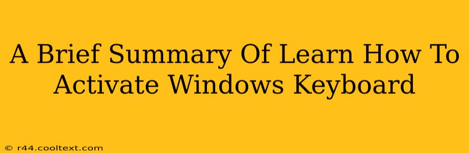 A Brief Summary Of Learn How To Activate Windows Keyboard