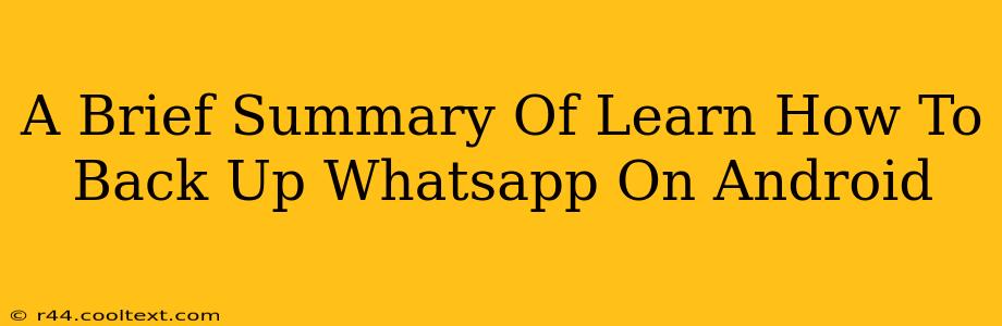 A Brief Summary Of Learn How To Back Up Whatsapp On Android