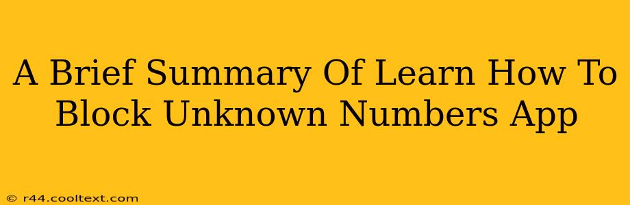 A Brief Summary Of Learn How To Block Unknown Numbers App