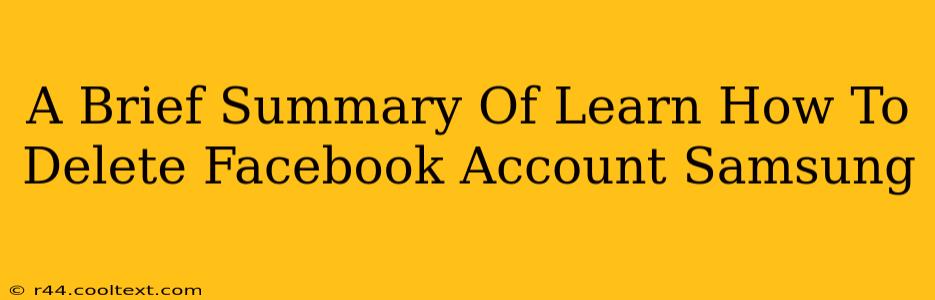 A Brief Summary Of Learn How To Delete Facebook Account Samsung