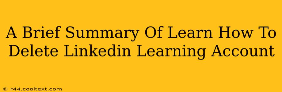 A Brief Summary Of Learn How To Delete Linkedin Learning Account