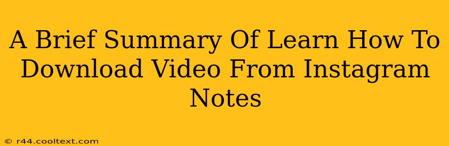 A Brief Summary Of Learn How To Download Video From Instagram Notes