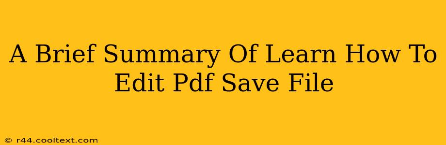 A Brief Summary Of Learn How To Edit Pdf Save File