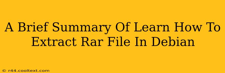 A Brief Summary Of Learn How To Extract Rar File In Debian