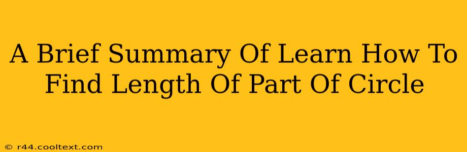 A Brief Summary Of Learn How To Find Length Of Part Of Circle