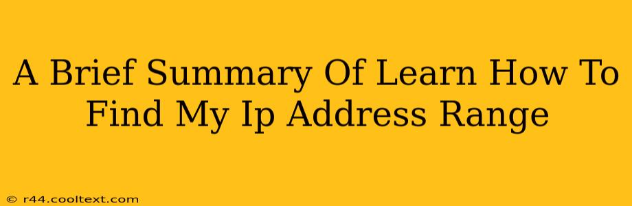 A Brief Summary Of Learn How To Find My Ip Address Range