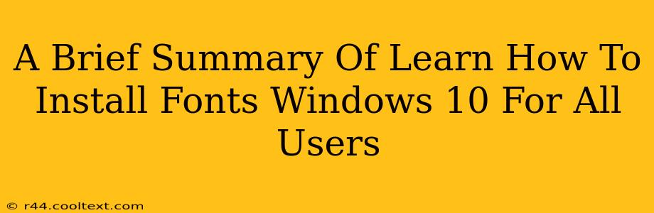 A Brief Summary Of Learn How To Install Fonts Windows 10 For All Users