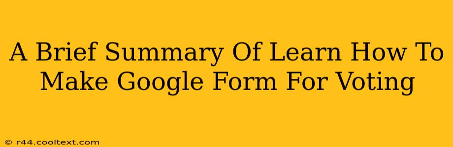 A Brief Summary Of Learn How To Make Google Form For Voting