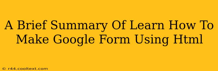 A Brief Summary Of Learn How To Make Google Form Using Html