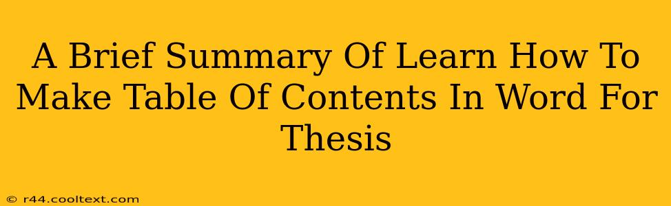 A Brief Summary Of Learn How To Make Table Of Contents In Word For Thesis