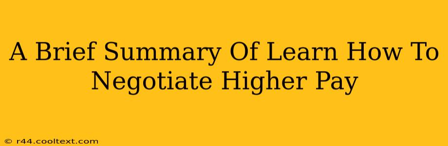 A Brief Summary Of Learn How To Negotiate Higher Pay