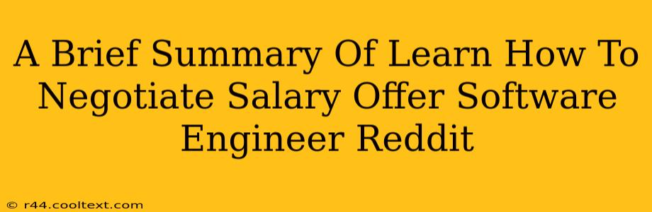 A Brief Summary Of Learn How To Negotiate Salary Offer Software Engineer Reddit