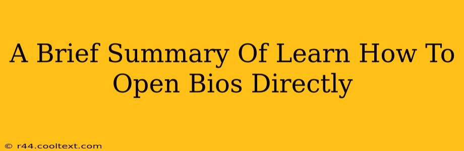 A Brief Summary Of Learn How To Open Bios Directly