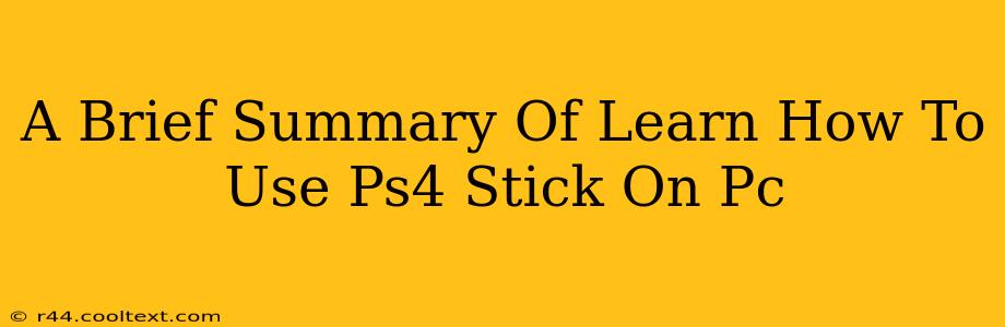 A Brief Summary Of Learn How To Use Ps4 Stick On Pc