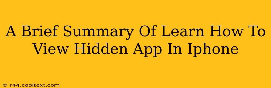 A Brief Summary Of Learn How To View Hidden App In Iphone