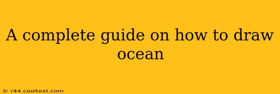 A complete guide on how to draw ocean