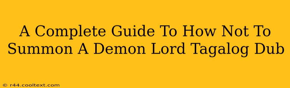 A Complete Guide To How Not To Summon A Demon Lord Tagalog Dub