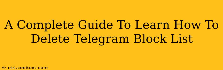 A Complete Guide To Learn How To Delete Telegram Block List