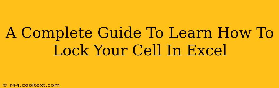 A Complete Guide To Learn How To Lock Your Cell In Excel