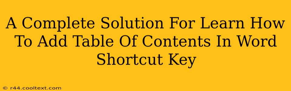 A Complete Solution For Learn How To Add Table Of Contents In Word Shortcut Key