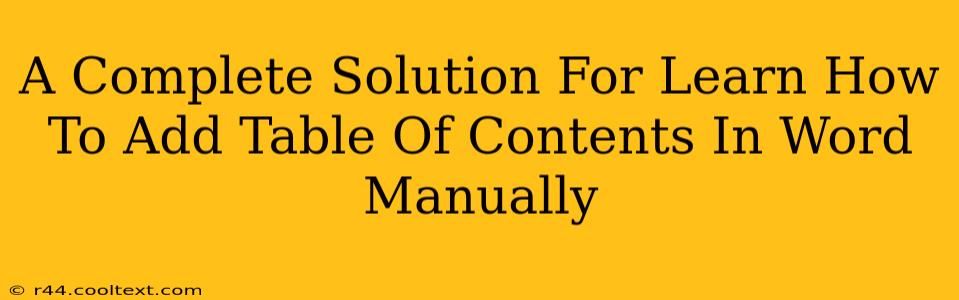 A Complete Solution For Learn How To Add Table Of Contents In Word Manually