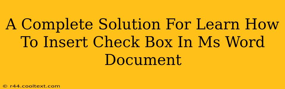 A Complete Solution For Learn How To Insert Check Box In Ms Word Document