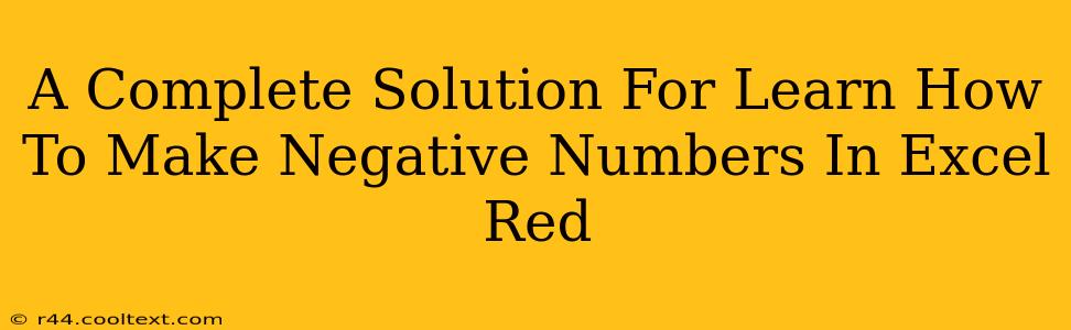 A Complete Solution For Learn How To Make Negative Numbers In Excel Red