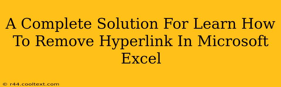 A Complete Solution For Learn How To Remove Hyperlink In Microsoft Excel