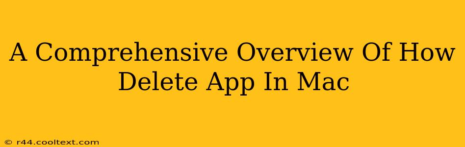 A Comprehensive Overview Of How Delete App In Mac