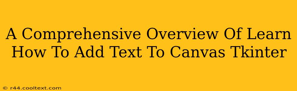 A Comprehensive Overview Of Learn How To Add Text To Canvas Tkinter