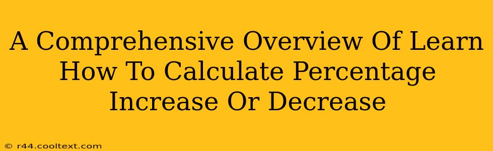 A Comprehensive Overview Of Learn How To Calculate Percentage Increase Or Decrease