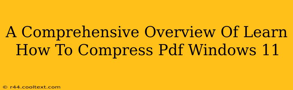 A Comprehensive Overview Of Learn How To Compress Pdf Windows 11