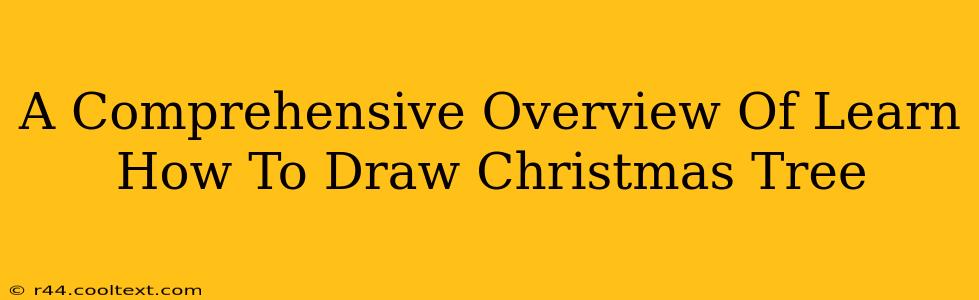 A Comprehensive Overview Of Learn How To Draw Christmas Tree