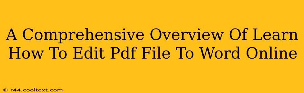 A Comprehensive Overview Of Learn How To Edit Pdf File To Word Online