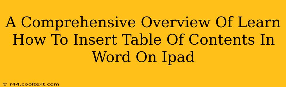 A Comprehensive Overview Of Learn How To Insert Table Of Contents In Word On Ipad