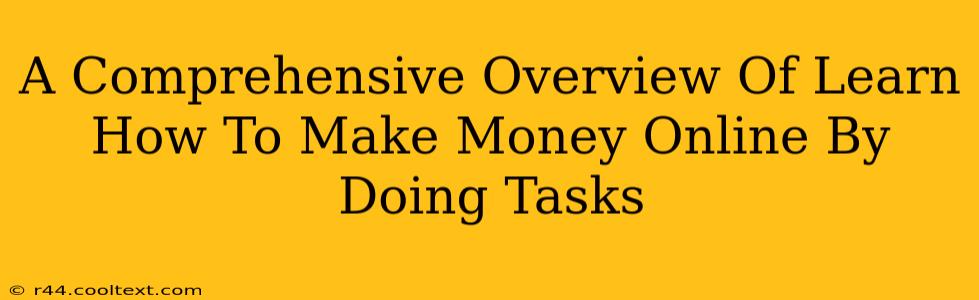 A Comprehensive Overview Of Learn How To Make Money Online By Doing Tasks