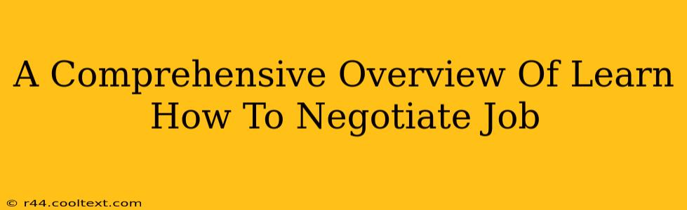 A Comprehensive Overview Of Learn How To Negotiate Job