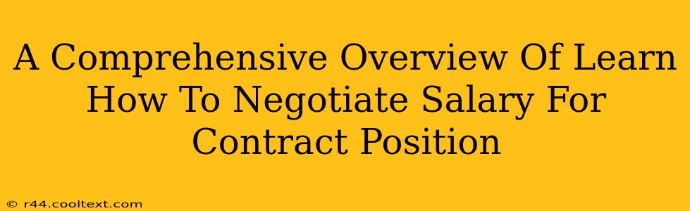 A Comprehensive Overview Of Learn How To Negotiate Salary For Contract Position