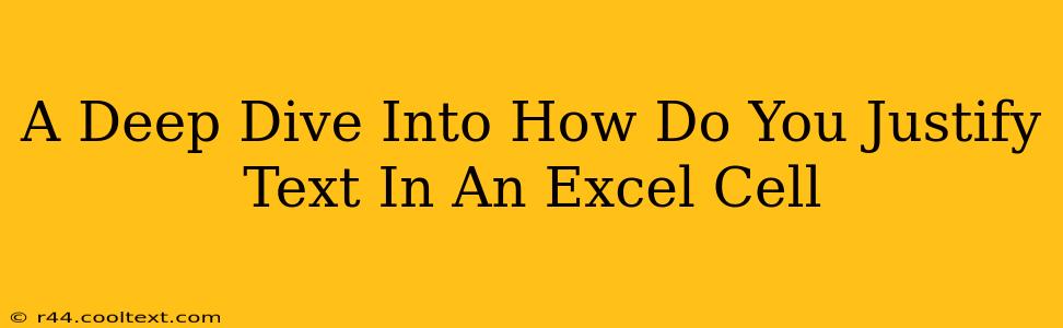 A Deep Dive Into How Do You Justify Text In An Excel Cell