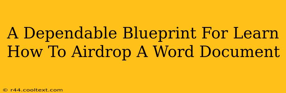 A Dependable Blueprint For Learn How To Airdrop A Word Document