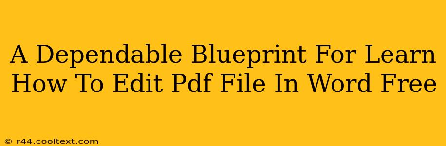 A Dependable Blueprint For Learn How To Edit Pdf File In Word Free