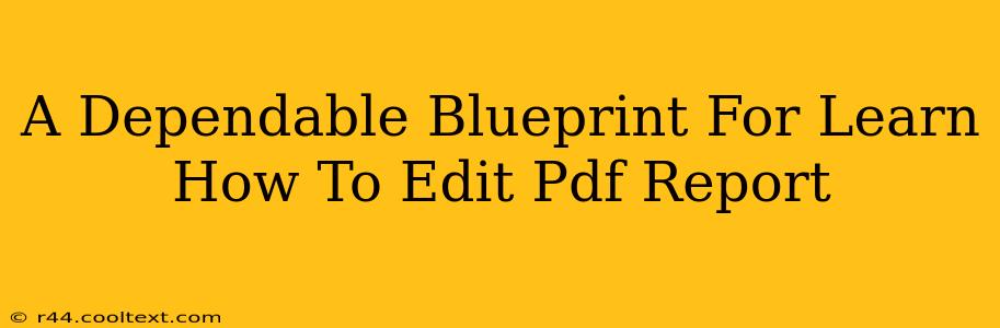 A Dependable Blueprint For Learn How To Edit Pdf Report