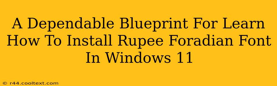 A Dependable Blueprint For Learn How To Install Rupee Foradian Font In Windows 11