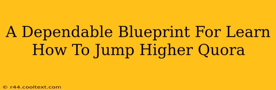 A Dependable Blueprint For Learn How To Jump Higher Quora