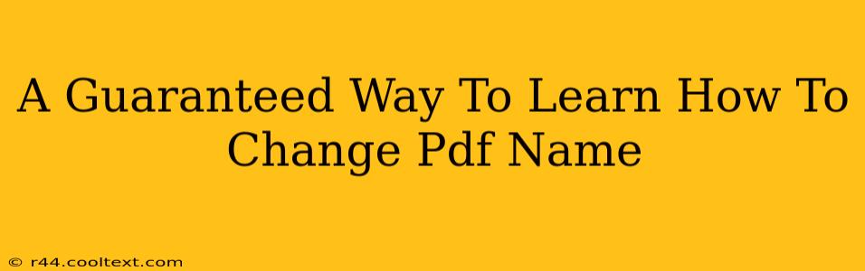 A Guaranteed Way To Learn How To Change Pdf Name